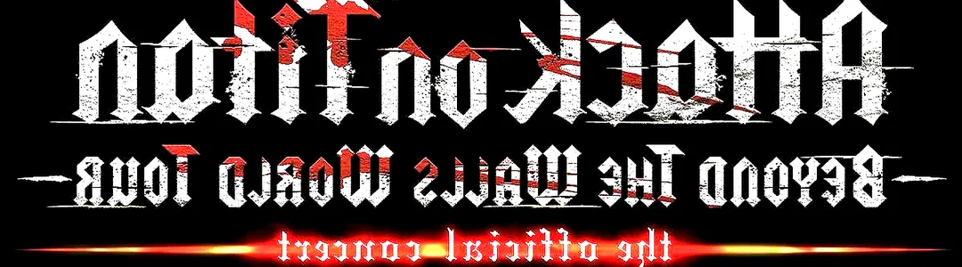 Attack On Titan: Beyond The Walls World Tour - The Official Concert